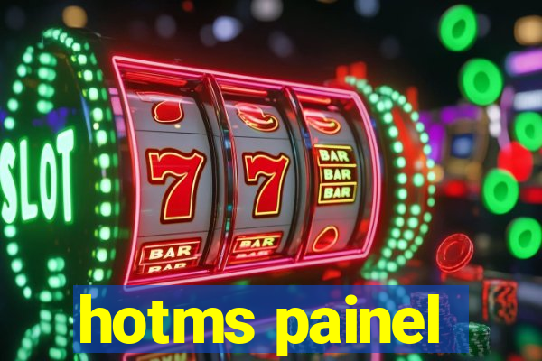 hotms painel